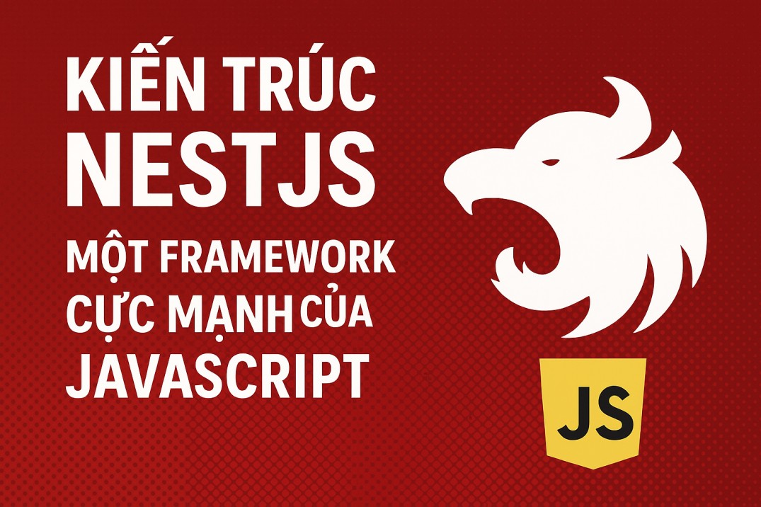 Kiến trúc NestJs, một framework cực mạnh của Javascript.