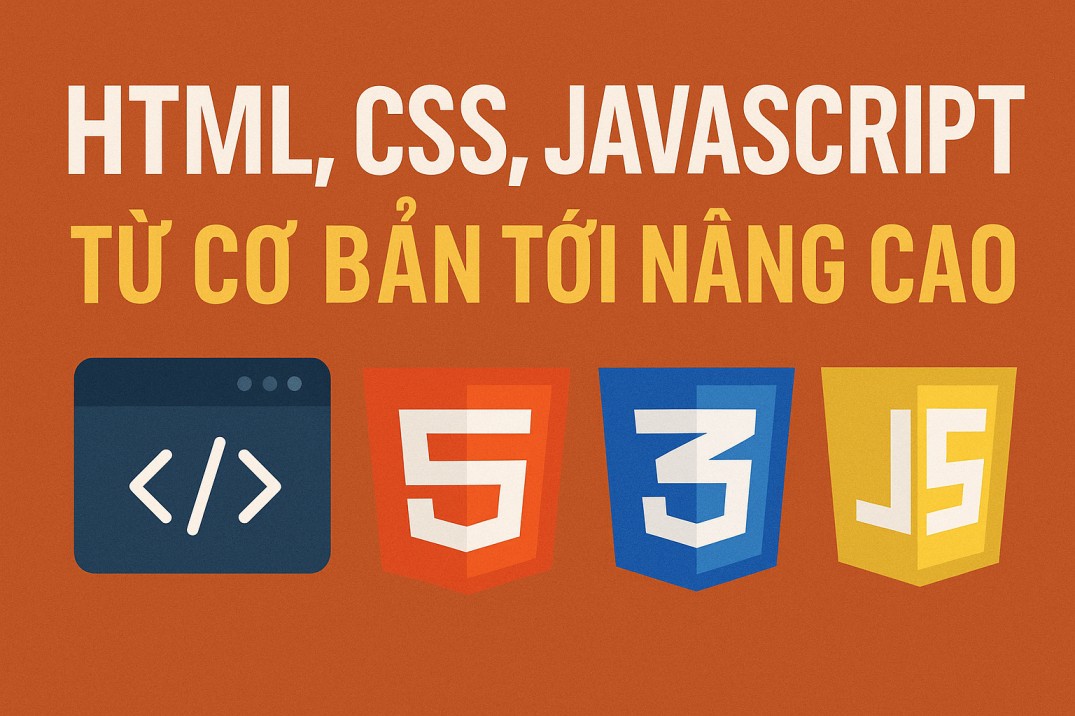 Module 4: Html, CSS, JavaScript từ cơ bản tới nâng cao