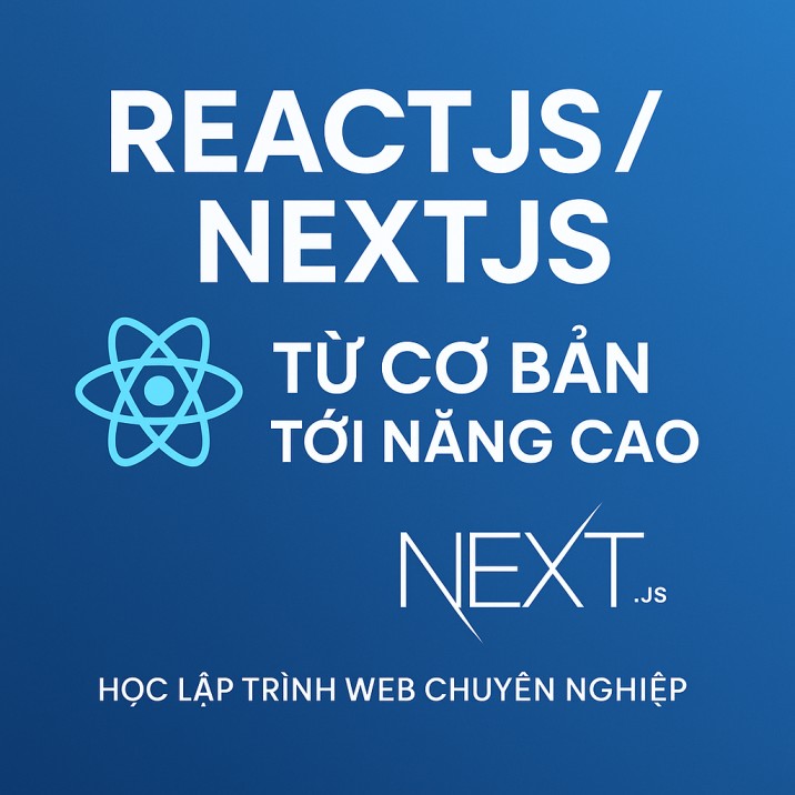 Module 5: ReactJs/NextJs từ cơ bản tới nâng cao