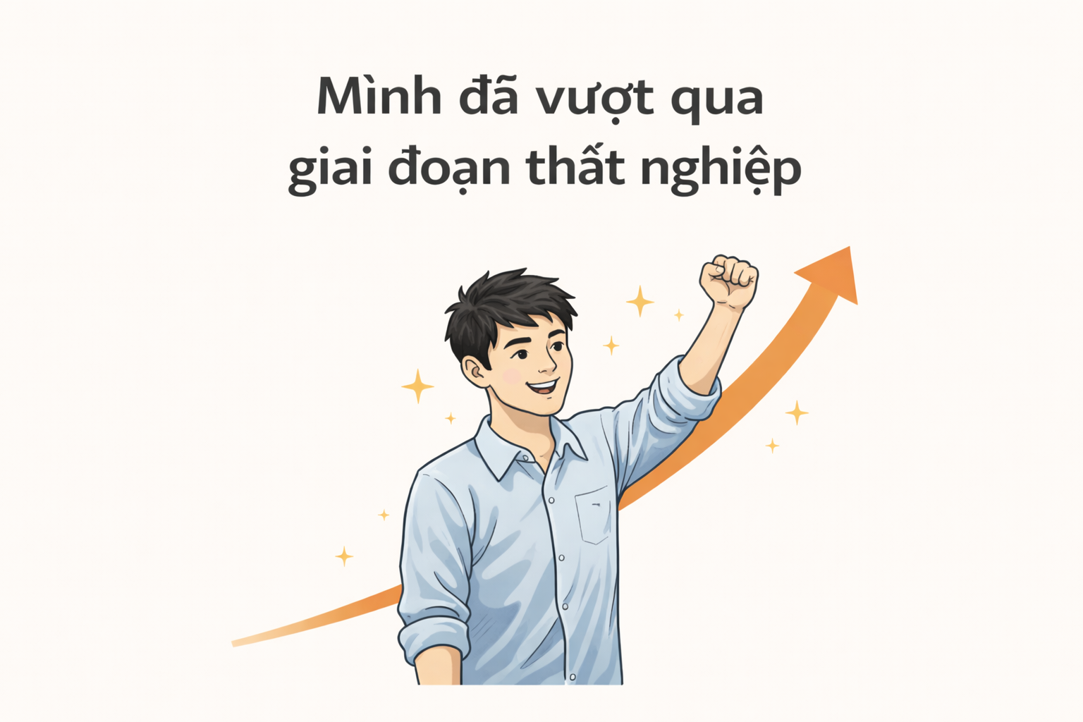 Mình đã vượt qua giai đoạn thất nghiệp